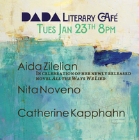 Dada Literary Café: Aida Zilelian, Catherine Kapphahn, Nita Noveno