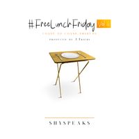 #FreeLunchFridays Vol. 4 by ShySpeaks