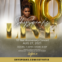 ShySpeaks Live: 10 Yr Anniv Concert (Livestream)