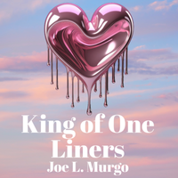 King of One Liners by Joe L. Murgo