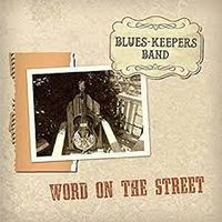 Word On The Street by Blues-Keepers Band