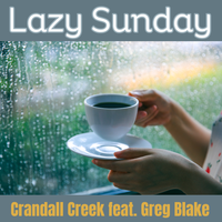 Lazy Sunday by Crandall Creek feat. Greg Blake