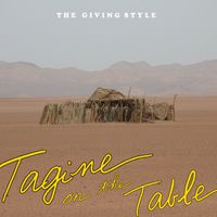 Tagine on the Table - Single + B-Side by The Giving Style