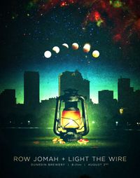 Row Jomah + Light the Wire