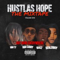 HUSTLAS HOPE THE MIXTAPE VOLUME ONE  by H&H Cuddy ft SKAZZ, H&H T.Y and DEALERBOY 