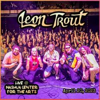 Live @ Nashua Center for the Arts by Leon Trout