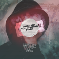 What Are You Waiting For! by Wake Me