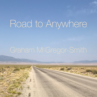 Road to Anywhere (Radio Edit) by Graham McGregor-Smith