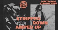 Stripped Down, Amped Up - Hussy Hicks and Nathan Cavaleri