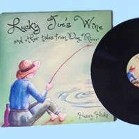 Lucky Joe's Wine and other tales from Dog River: Vinyl