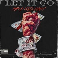 Let It Go Ft. Lil Baby  by RAH B FT. LIL BABY 