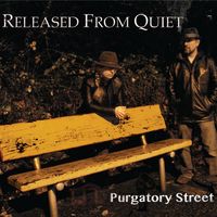 Purgatory Street: Download by Released From Quiet