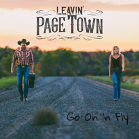 Go On 'n Fly by Leavin' Page Town