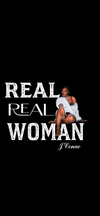 Real Real Woman T-shirt 