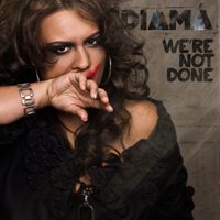 We're not done! by Diamá
