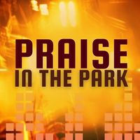 Praise In The Park