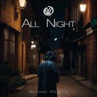 All Night by Wilfried VILCOQ