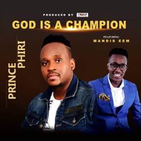 God is a Champion  by Prince Phiri