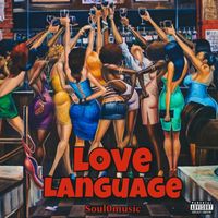 Love Language  by Soul0music