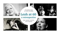 Leah Cotterell - Leah at 60: Celebrating a Life in Song