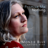 Promise me nothing feat. Anders Wihk by Monzie Blue