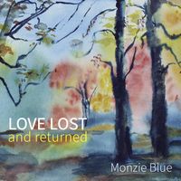 Love lost and returned by Monzie Blue