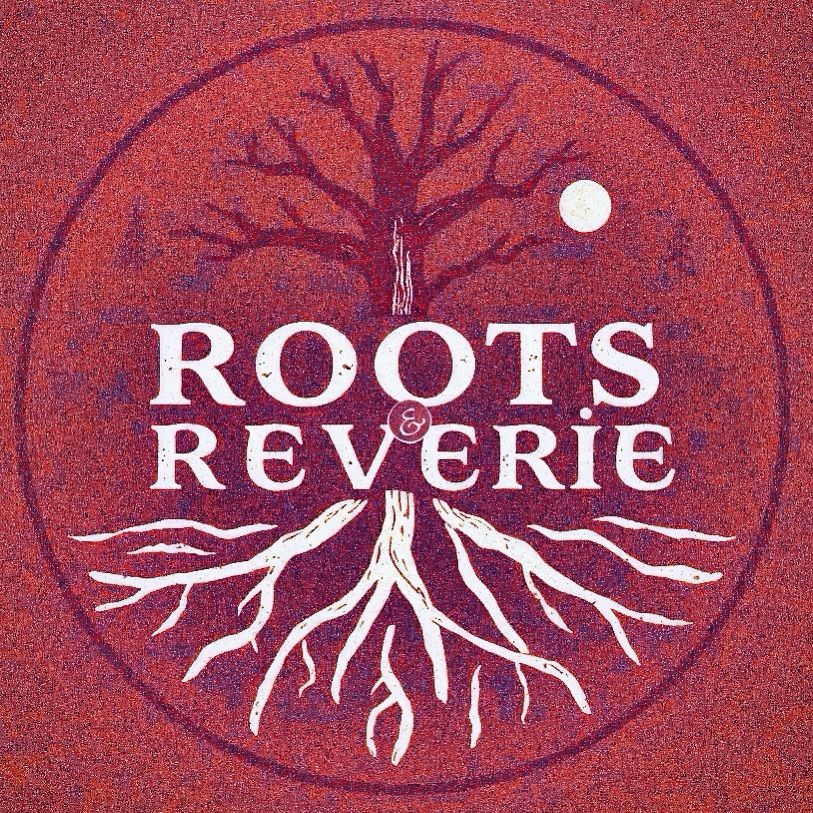 Roots Reverie Roots & Reverie