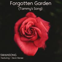 Forgotten Garden (Tammy's Song) by SWAiNSONG