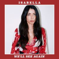 We'll See Again von ISABELLA