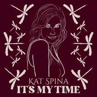 Kat Spina - IT’S MY TIME!