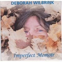 Imperfect Memoir by Deborah Wilbrink