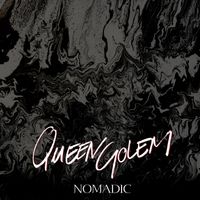 Nomadic by Queen Golem