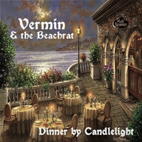 Dinner by Candlelight by Vermin & the Beachrat