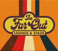 LIVE @ The Far Out  "Lounge & Stage"