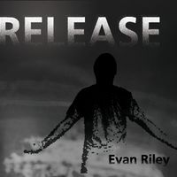 RELEASE by Evan Riley