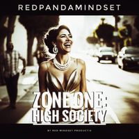 Zone One; High Society by Red Mindset Productie