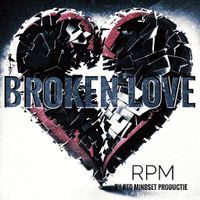 Broken Love by RPM