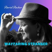 Wayfaring Stranger by Aeriol Ascher