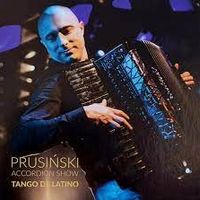 TANGO LATINO  by Prusinski Accordion Show