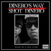 Dinero's Way by Shot Dinero