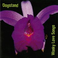 Wonky Love Songs by Dogstand