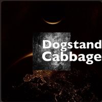Cabbage - Single by Dogstand
