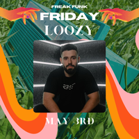 Freak Funk Friday EP07 by LOOZY