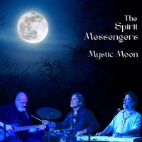 Mystic Moon by The Spirit Messengers