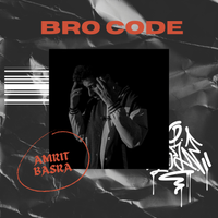 Bro code by Amrit Basra