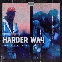 Harder Way by Jay Juls X LITE
