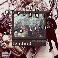 Im Different/ Your Lies by Jay Juls X Nardo