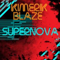 Supernova-Single by Kimerik Blaze