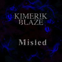 Misled-Single by Kimerik Blaze