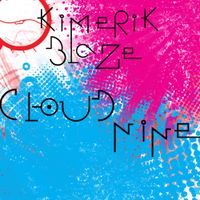 Cloud Nine-Single by Kimerik Blaze